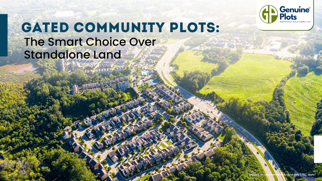 Gated Community Plots: The Smart Choice Over Standalone Land